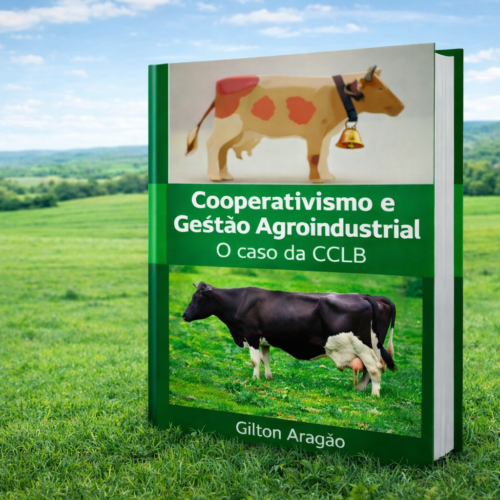 Trecho do livro Coperativismo E Gestão Agroindustrial – O caso da CCLB do Professor Gilton Aragão.